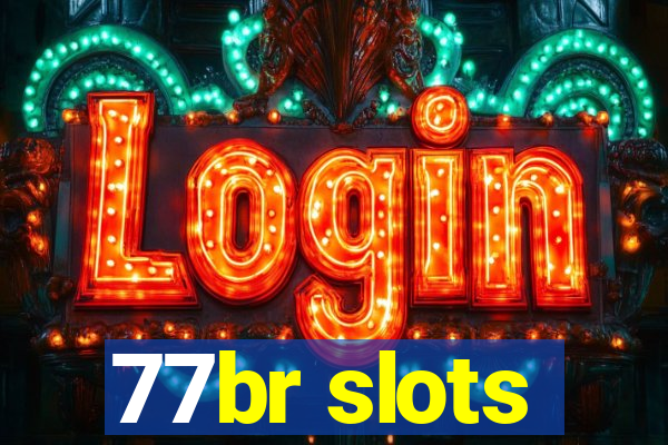 77br slots